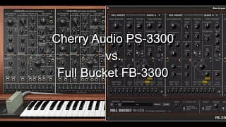 Cherry Audio PS 3300 vs Full Bucket FB 3300